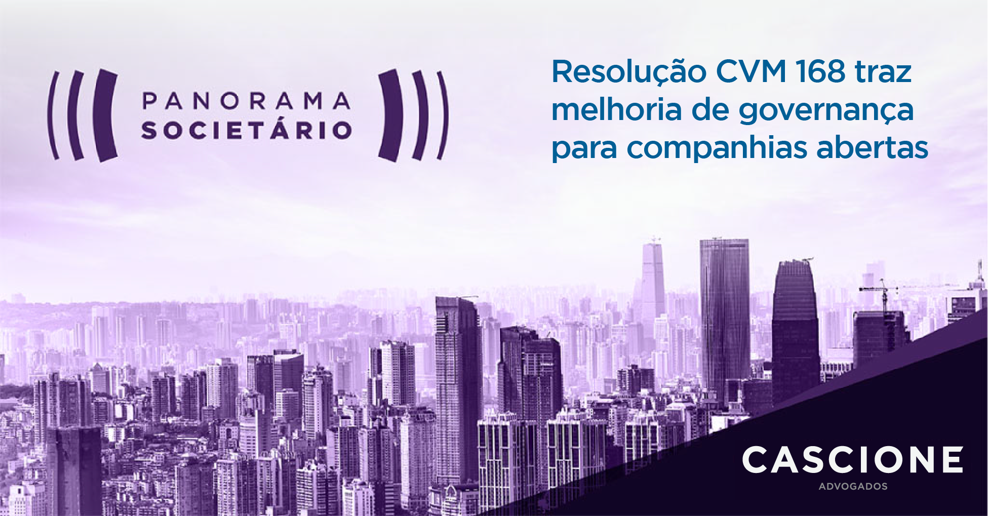 Resolução CVM 168 traz melhoria de governança para companhias abertas